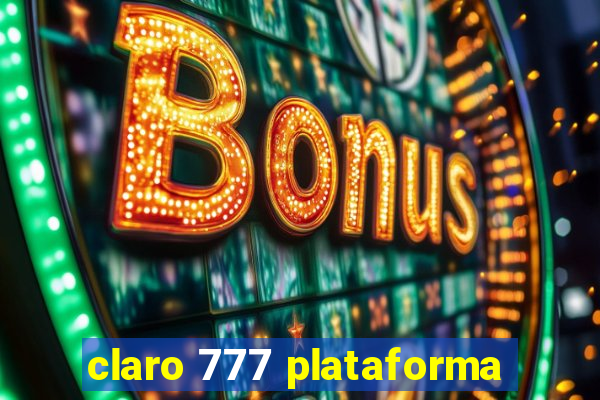 claro 777 plataforma